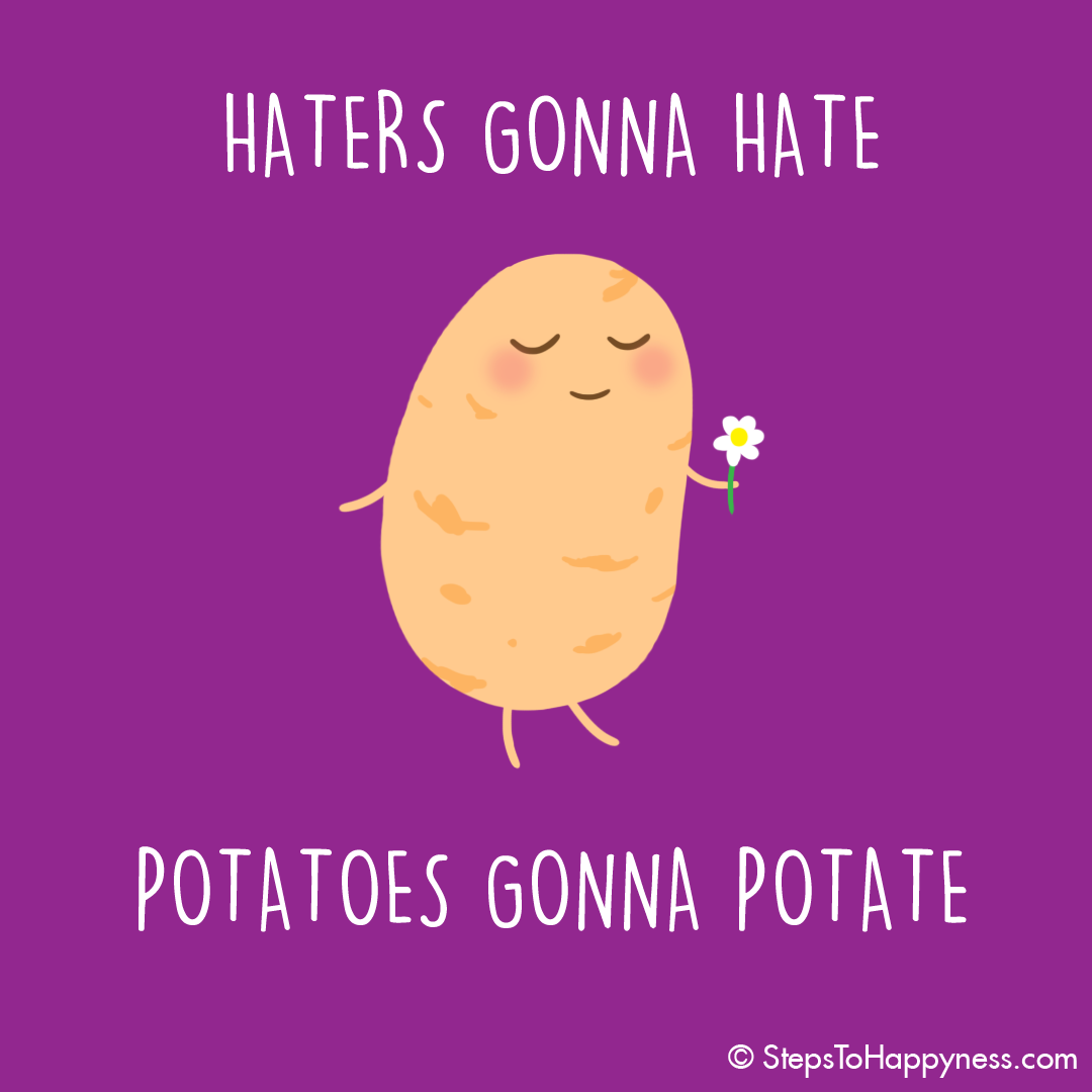 stepstohappyness:
| Heartbreak Comic | Instagram |
For some reason, this was really popular on Instagram, so Ill repost it here. =)
You cant control what other people do, so why even worry? Haters are going to hate, so just be the awesomest you can be and let them stew.
@postitforward